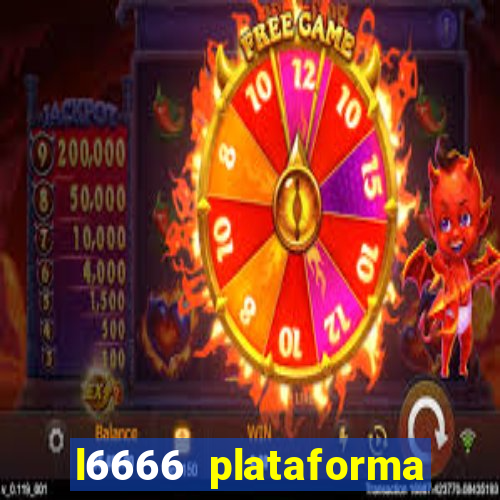 l6666 plataforma paga mesmo